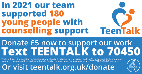 Donate £5 by texting TEENTALK to 70450